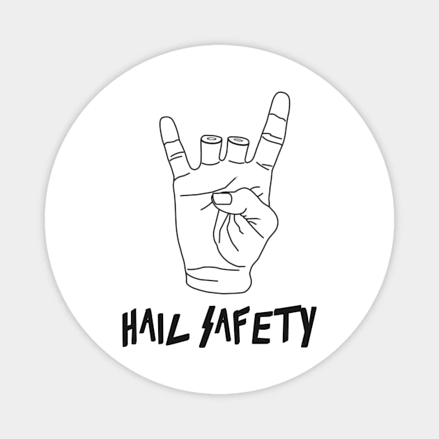 Hail Safety Magnet by SlimPickins